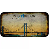 Pure Michigan Mackinac Bridge Rusty Novelty Metal License Plate 6" x 3" (BP) / Yes