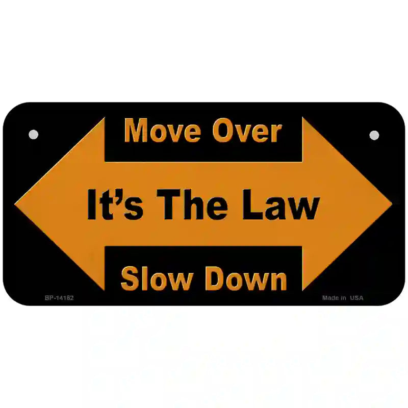 Move Over Its The Law Novelty Metal License Plate 6" x 3" (BP)