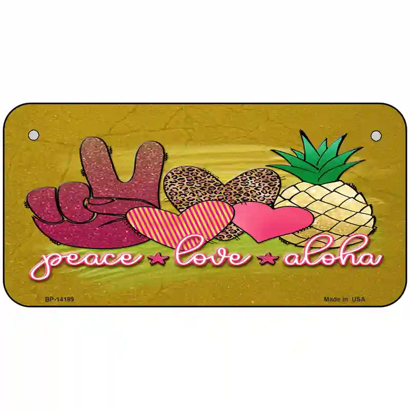 Peace Love Aloha Novelty Metal License Plate 6" x 3" (BP)