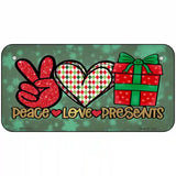 Peace Love Presents Novelty Metal License Plate 6" x 3" (BP)