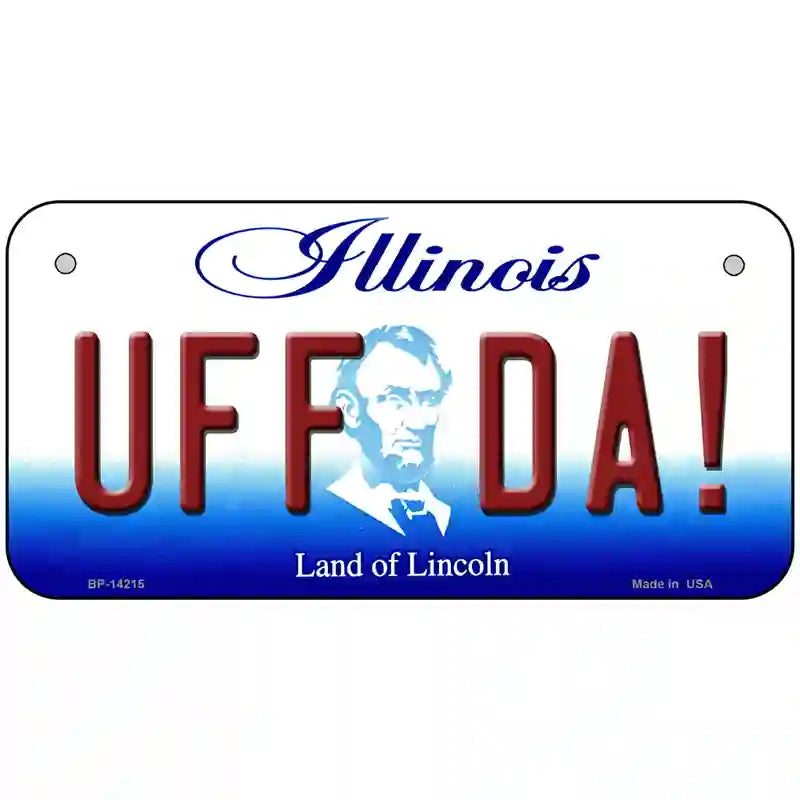 Uff Da Illinois Novelty Metal License Plate 6" x 3" (BP)