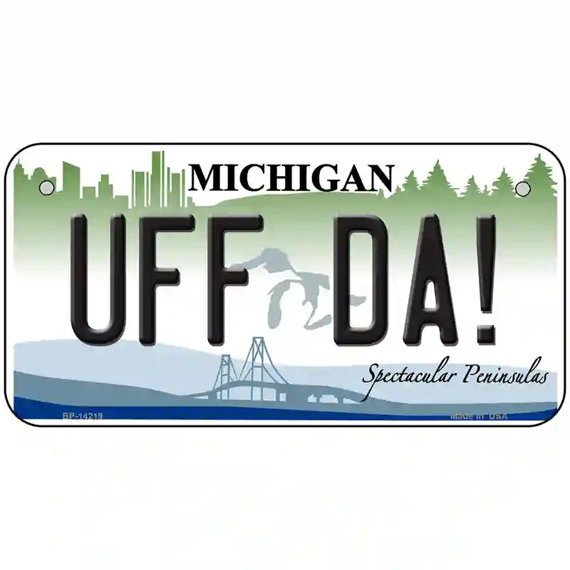 Uff Da Michigan Novelty Metal License Plate 6" x 3" (BP)