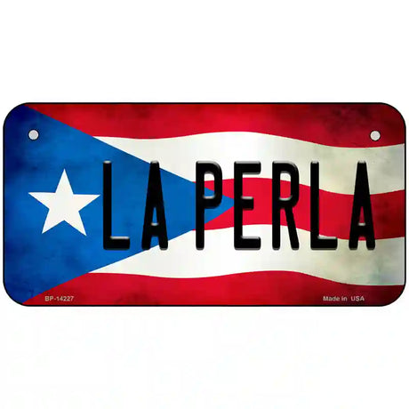 La Perla Puerto Rico Flag Novelty Metal License Plate 6" x 3" (BP)