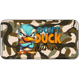 Dont Duck with Me Novelty Metal License Plate LP-14460