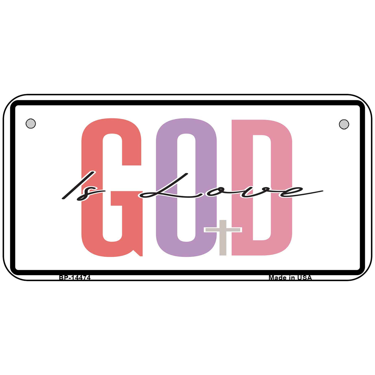 God Is Love Novelty Metal License Plate LP-14474