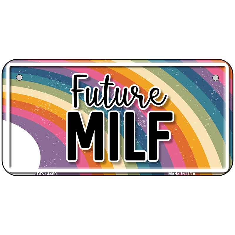 Future Milf Novelty Metal License Plate LP-14489