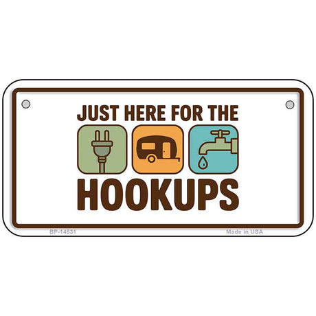 Just Here for the Hookups Novelty Metal License Plate LP-14531
