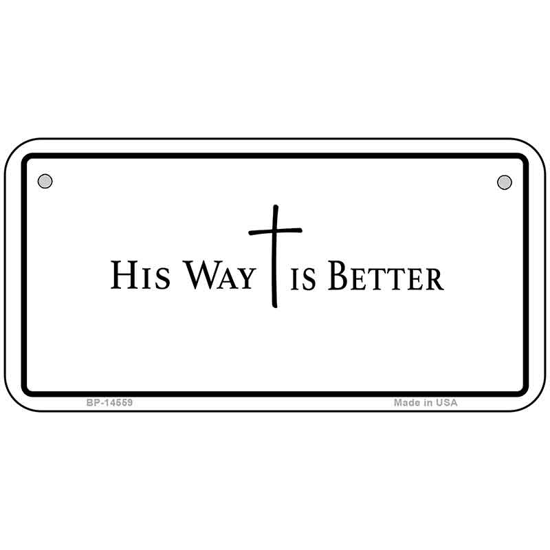 His Way is Better Novelty Metal License Plate LP-14559
