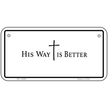 His Way is Better Novelty Metal License Plate LP-14559