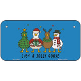 Just A Jolly Goose Novelty Metal License Plate LP-14564