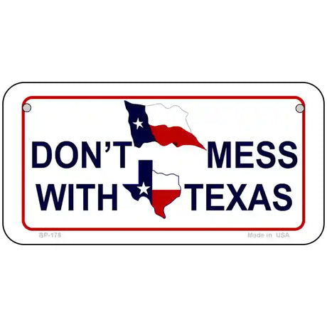 Dont Mess With Texas Metal Novelty License Plate 6" x 3" (BP)