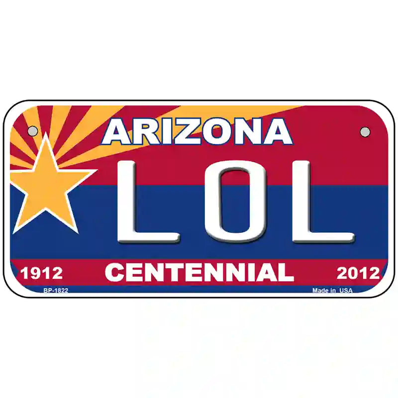 Arizona Centennial LOL Metal Novelty License Plate 6" x 3" (BP)