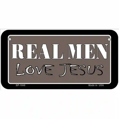 Real Men Love Jesus Metal Novelty License Plate 6" x 3" (BP)