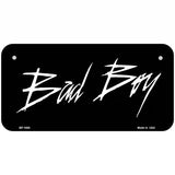 Bad Boy Metal Novelty License Plate 6" x 3" (BP)