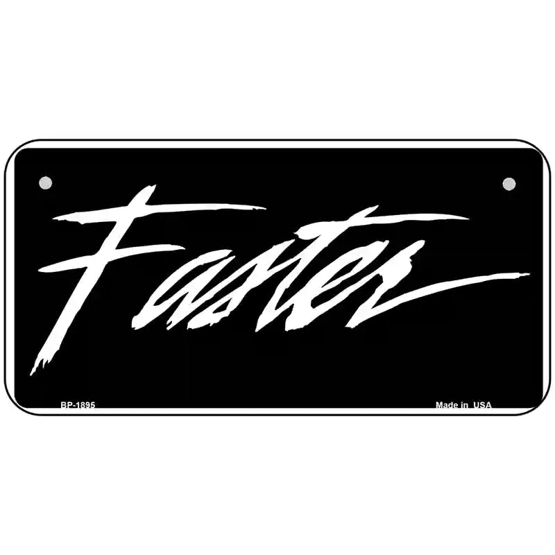 Faster Metal Novelty License Plate 6" x 3" (BP)