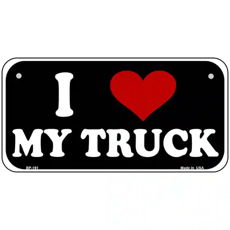 I Love My Truck Black Metal Novelty License Plate 6" x 3" (BP)