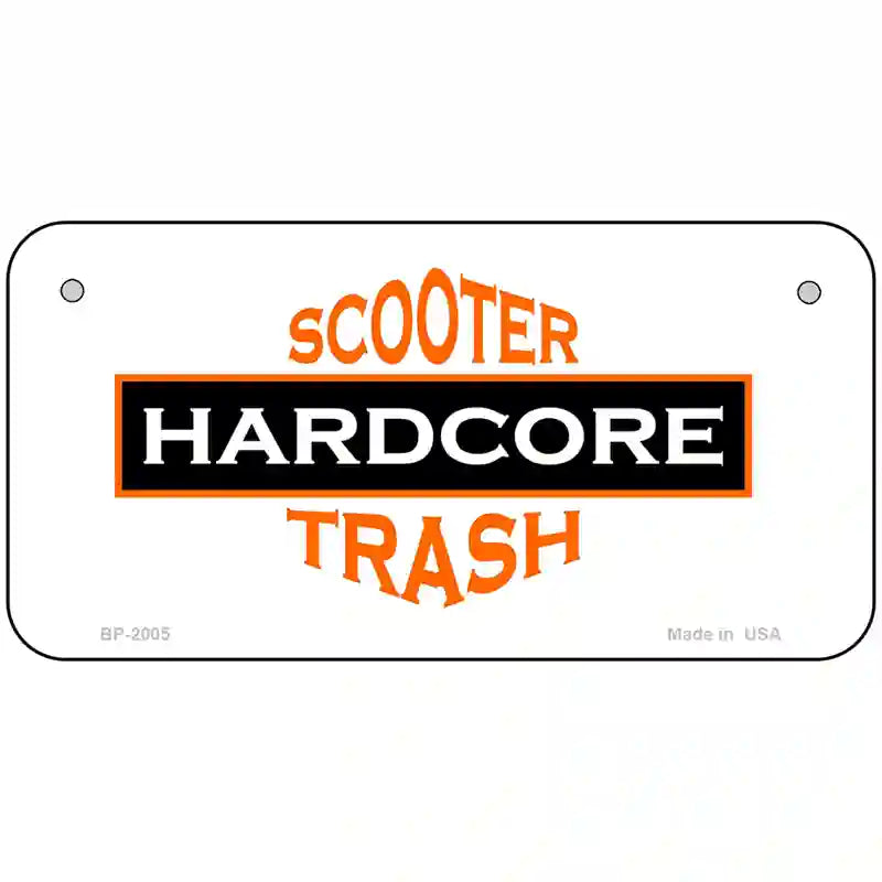 Hardcore Scooter Trash White Novelty Metal License Plate 6" x 3" (BP)