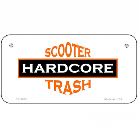 Hardcore Scooter Trash White Novelty Metal License Plate 6" x 3" (BP)