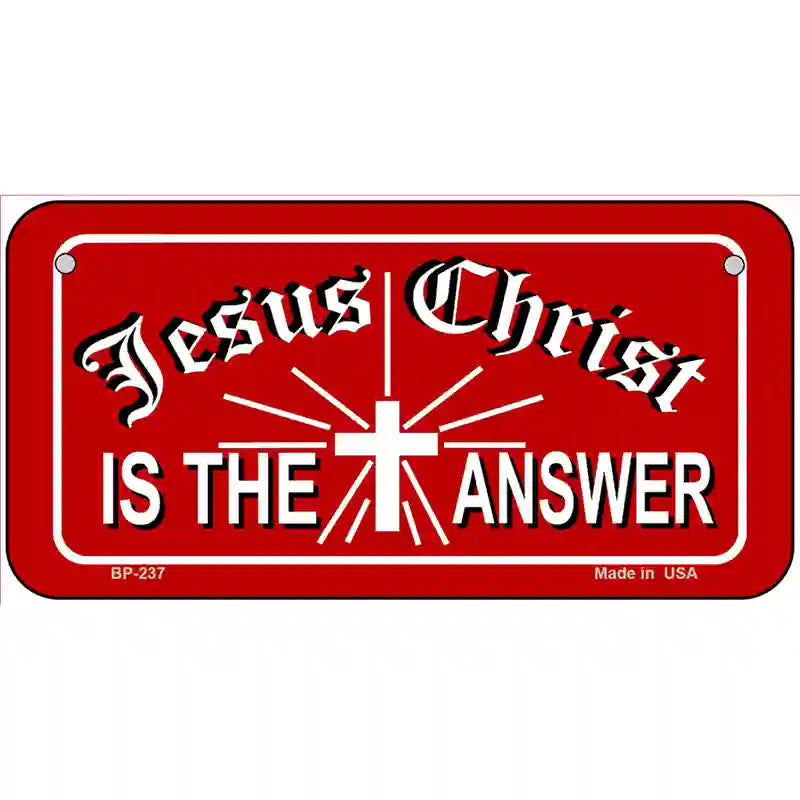 Jesus Christ Is The Answer Metal Novelty License Plate 6" x 3" (BP)