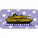 Move It Or Lose It Metal Novelty License Plate 6" x 3" (BP)