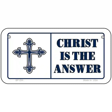 Christ Is The Answer Metal Vanity Novelty License Plate 6" x 3" (BP)