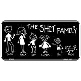 The Shit Family Metal Novelty License Plate 6" x 3" (BP)