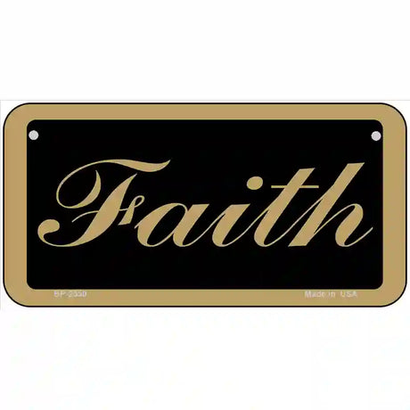 Faith Metal Novelty License Plate 6" x 3" (BP)