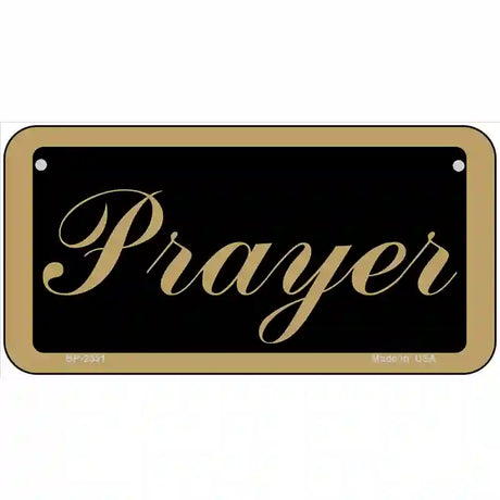 Prayer Metal Novelty License Plate 6" x 3" (BP)