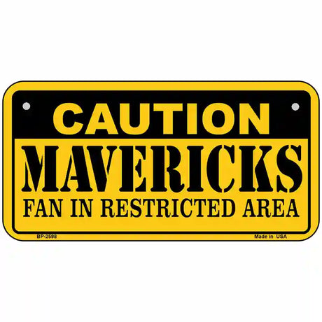 Caution Mavericks Fan Metal Novelty License Plate 6" x 3" (BP)