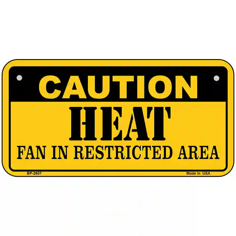 Caution Heat Fan Metal Novelty License Plate 6" x 3" (BP)