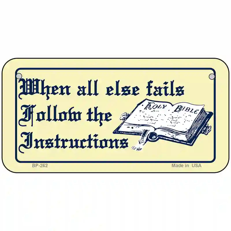 Follow Instructions Metal Novelty License Plate 6" x 3" (BP)