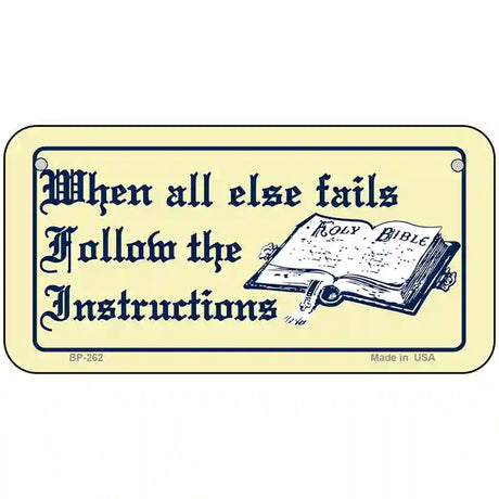 Follow Instructions Metal Novelty License Plate 6" x 3" (BP)