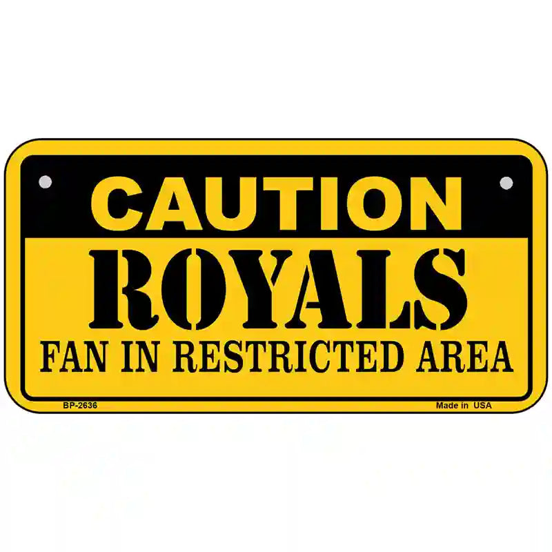 Caution Royals Fan Metal Novelty License Plate 6" x 3" (BP)