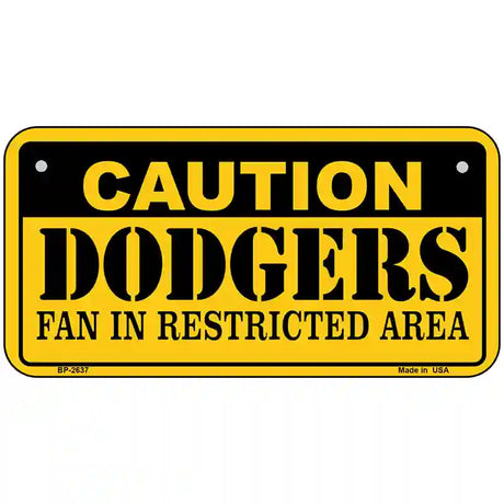 Caution Dodgers Fan Metal Novelty License Plate 6" x 3" (BP)