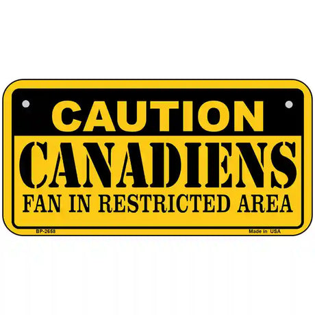 Caution Canadiens Metal Novelty License Plate 6" x 3" (BP)