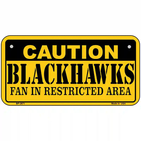 Caution Blackhawks Metal Novelty License Plate 6" x 3" (BP)