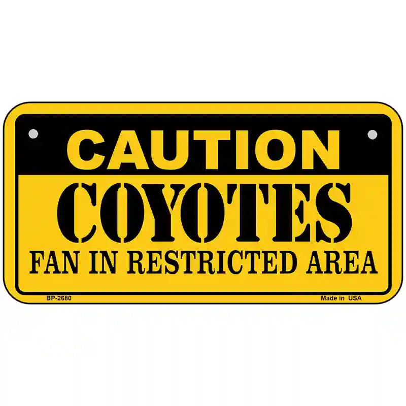 Caution Coyotes Metal Novelty License Plate 6" x 3" (BP)