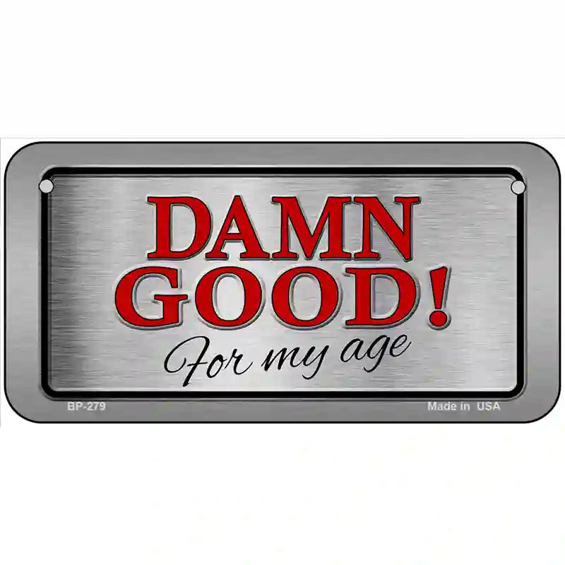 Damn Good Metal Novelty License Plate 6" x 3" (BP)