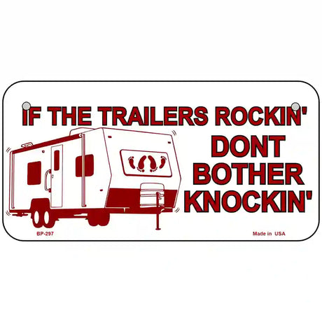 If Trailers Rockin Metal Novelty License Plate 6" x 3" (BP)