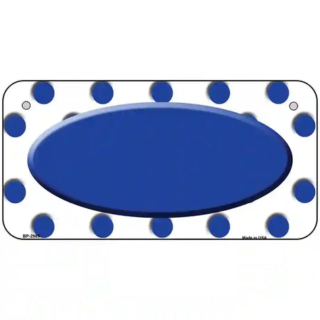 Blue White Polka Dot Blue Center Oval Metal Novelty License Plate 6" x 3" (BP)