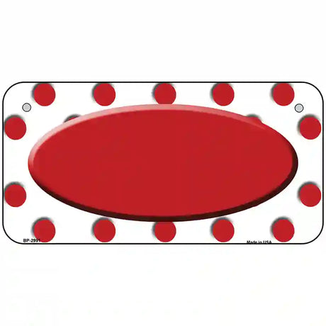 Red White Polka Dot Red Center Oval Metal Novelty License Plate 6" x 3" (BP)