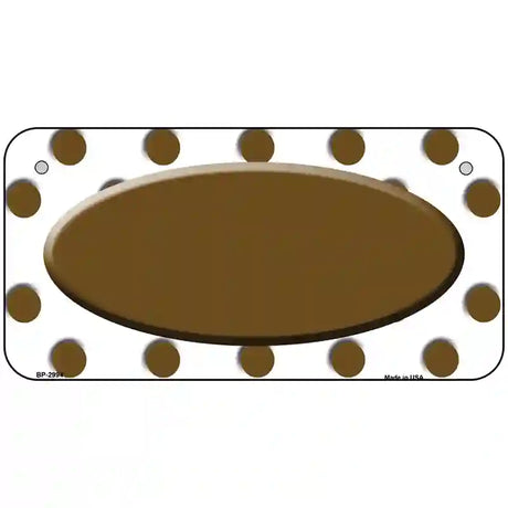 Brown White Polka Dot Brown Center Oval Metal Novelty License Plate 6" x 3" (BP)