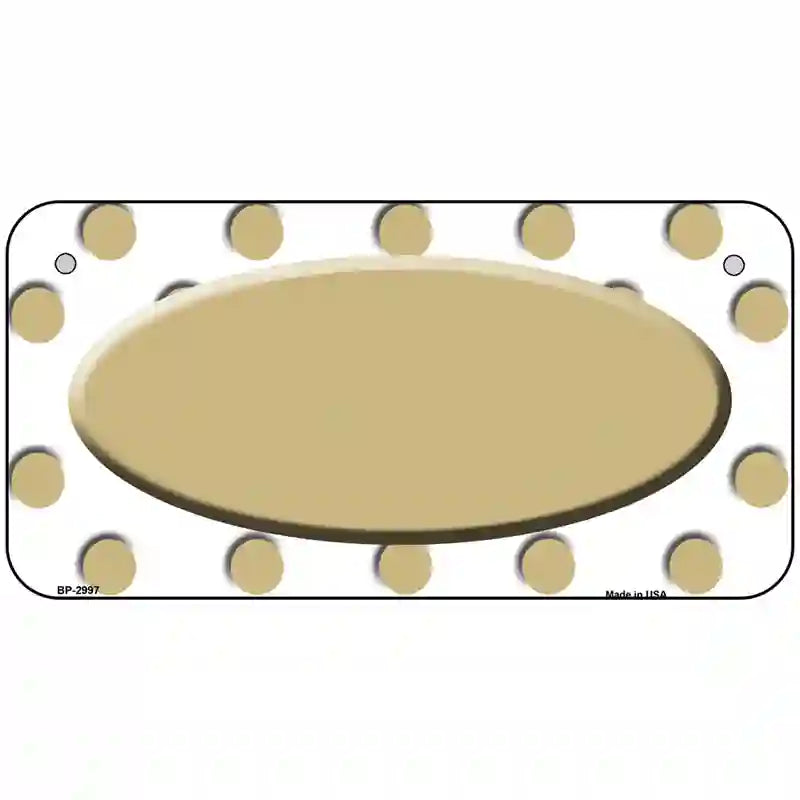 Gold White Polka Dot Gold Center Oval Metal Novelty License Plate 6" x 3" (BP)