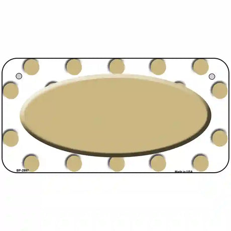 Gold White Polka Dot Gold Center Oval Metal Novelty License Plate 6" x 3" (BP)