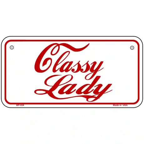 Classy Lady Metal Novelty License Plate 6" x 3" (BP)