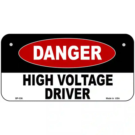 Danger High Voltage Driver Metal Novelty License Plate 6" x 3" (BP)