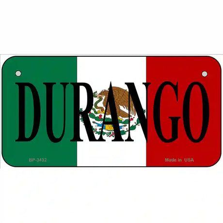 Durango on Mexico Flag Metal Novelty License Plate 6" x 3" (BP)