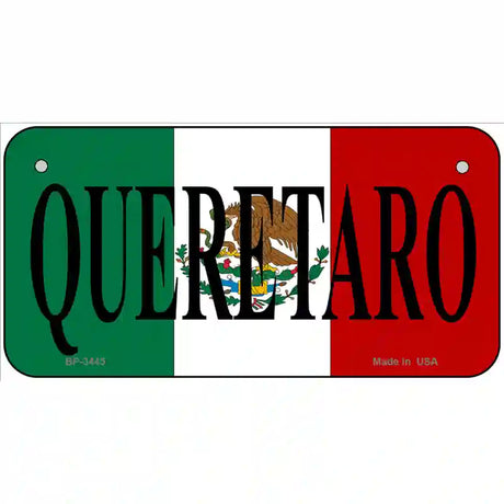 Queretaro on Mexico Flag Metal Novelty License Plate 6" x 3" (BP)