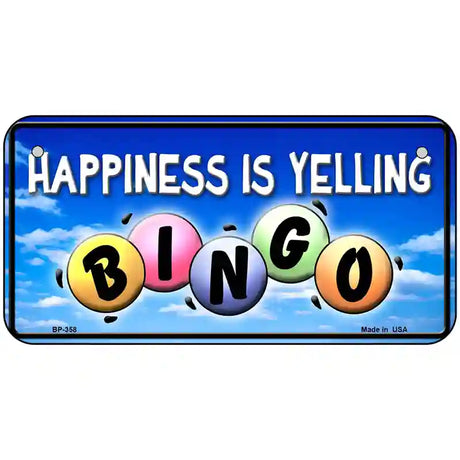 Happiness Is Yelling Bingo Metal Novelty License Plate 6" x 3" (BP)