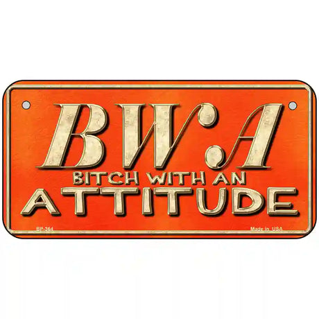 B.W.A. Metal Novelty License Plate 6" x 3" (BP)